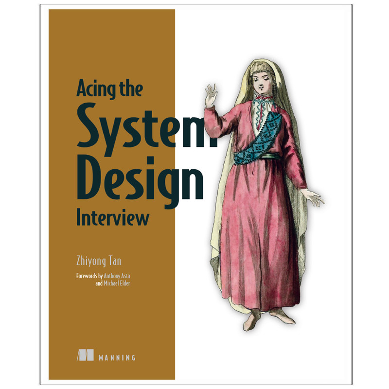 کتاب Acing the System Design Interview اثر ZHIYONG TAN انتشارات رایان کاویان