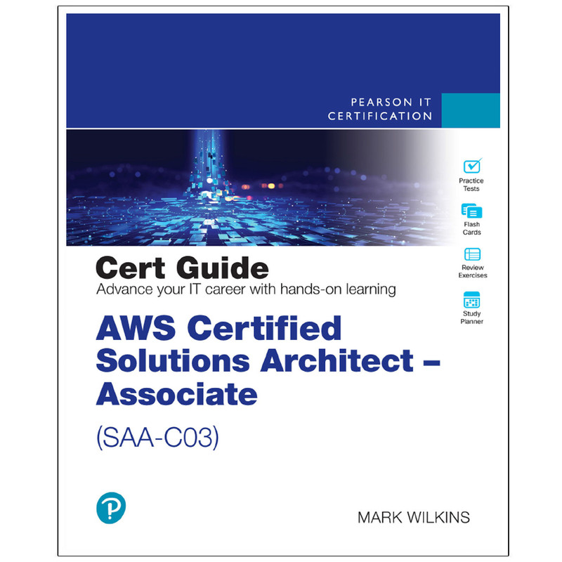 کتاب AWS Certified Solutions Architect – Associate (SAA-C03) Cert Guide اثر Mark Wilkins انتشارات رایان کاویان