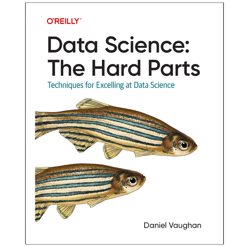 کتاب Data Science The Hard Parts اثر Daniel Vaughan انتشارات رایان کاویان
