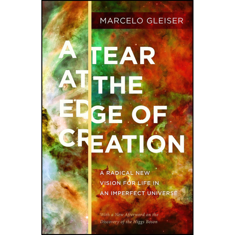 کتاب A Tear at the Edge of Creation اثر Marcelo Gleiser انتشارات Dartmouth
