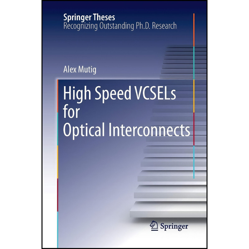 کتاب High Speed VCSELs for Optical Interconnects  اثر Alex Mutig انتشارات Springer