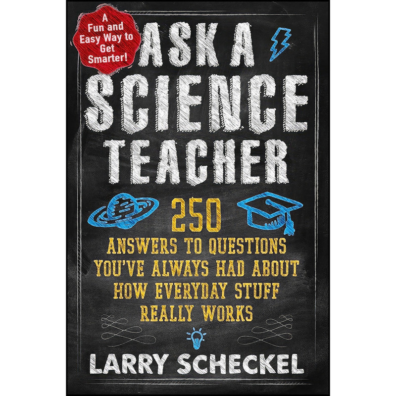 کتاب Ask a Science Teacher اثر Larry Scheckel انتشارات The Experiment