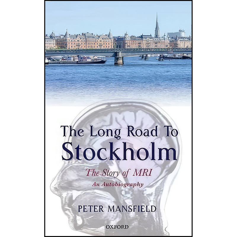 کتاب The Long Road to Stockholm اثر P. Mansfield انتشارات Oxford University Press