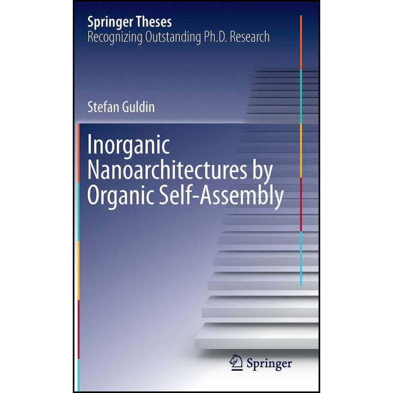 کتاب Inorganic Nanoarchitectures by Organic Self-Assembly اثر Stefan Guldin انتشارات Springer