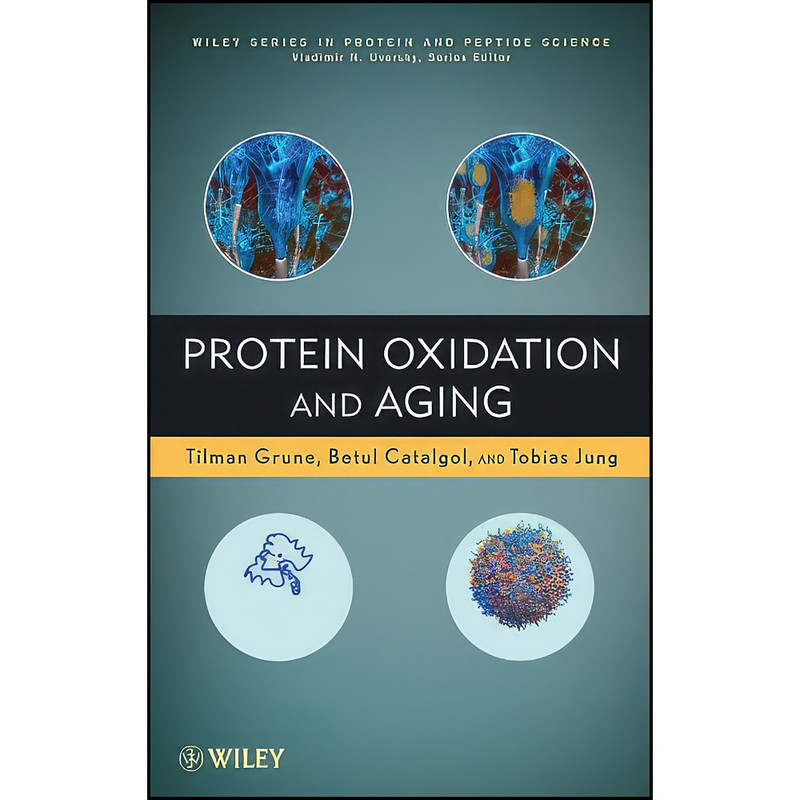 کتاب Protein Oxidation and Aging اثر جمعي از نويسندگان انتشارات Wiley