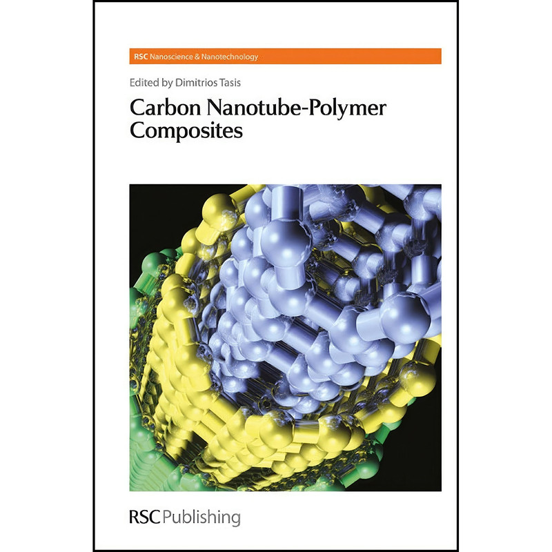 کتاب Carbon Nanotube-Polymer Composites  اثر Dimitrios Tasis انتشارات Royal Society of Chemistry