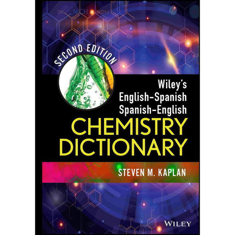 کتاب Wileys English-Spanish, Spanish-English Chemistry Dictionary اثر Steven M. Kaplan انتشارات Wiley