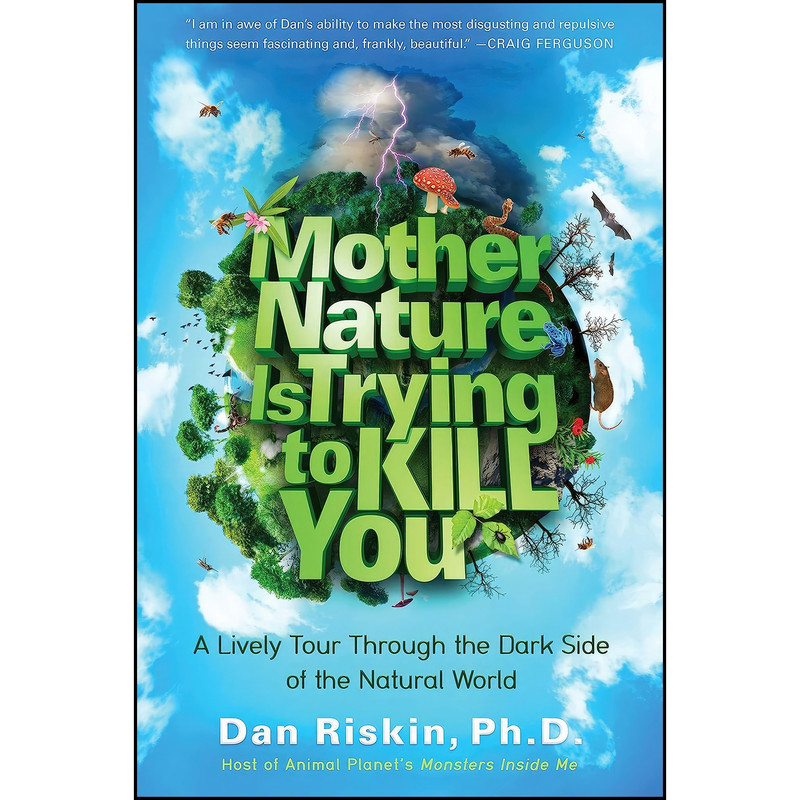 کتاب Mother Nature Is Trying to Kill You اثر Dan Riskin انتشارات Touchstone