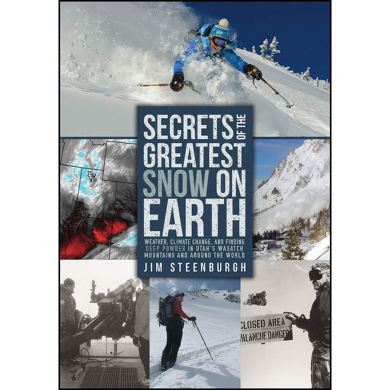 کتاب Secrets of the Greatest Snow on Earth اثر Jim Steenburgh انتشارات Utah State University Press