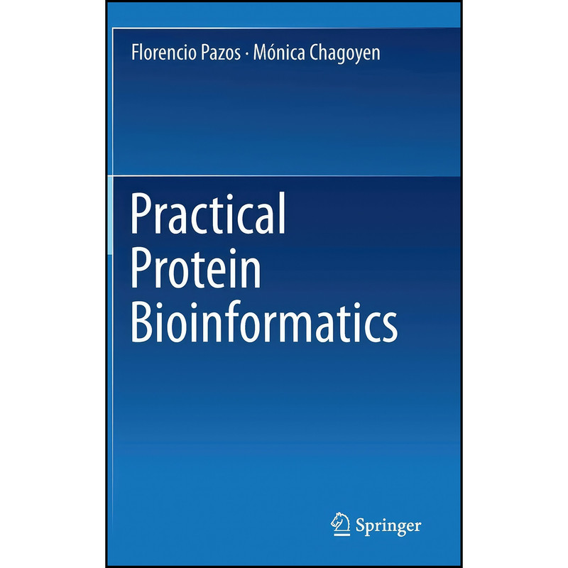 کتاب Practical Protein Bioinformatics اثر جمعي از نويسندگان انتشارات Springer