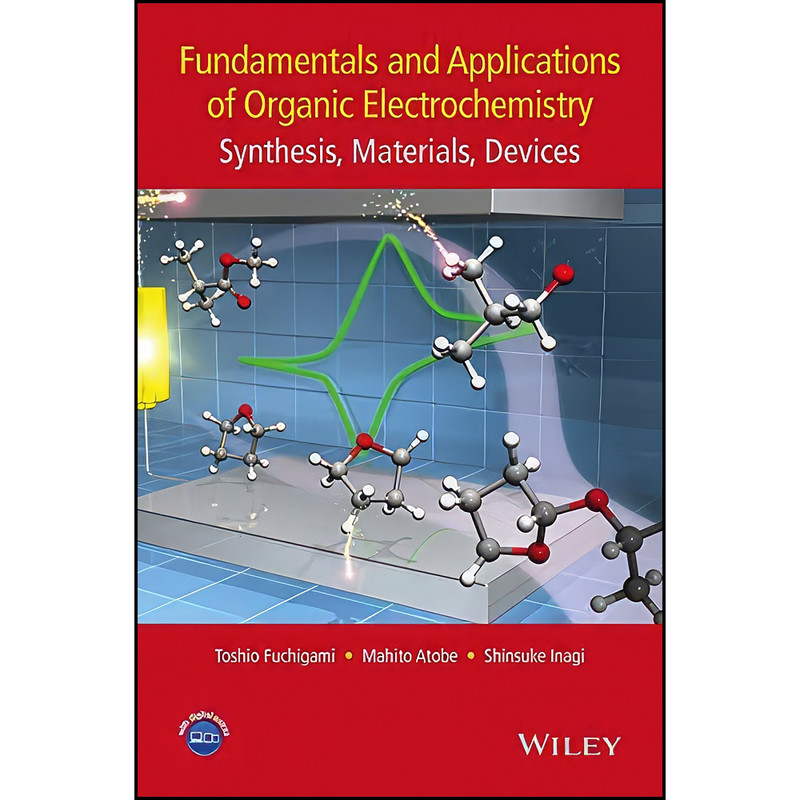 کتاب Fundamentals and Applications of Organic Electrochemistry اثر Toshio Fuchigami انتشارات Wiley