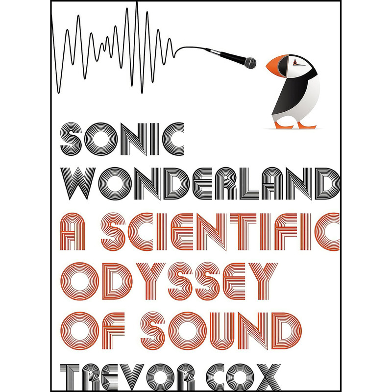 کتاب Sonic Wonderland اثر Trevor J. Cox and Trevor Cox انتشارات Bodley Head