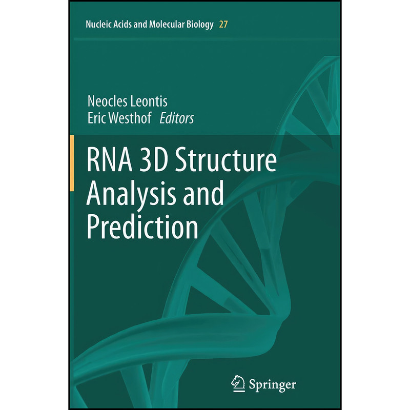 کتاب RNA 3D Structure Analysis and Prediction  اثر Neocles Leontis and Eric Westhof انتشارات Springer