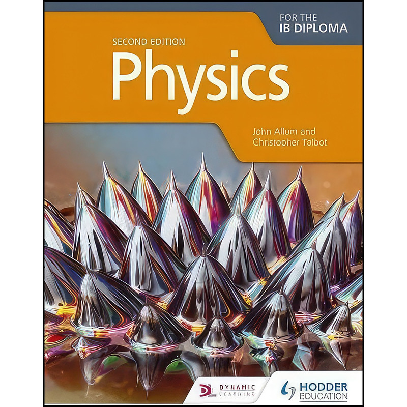 کتاب Physics for the IB Diploma Second Edition اثر John Allum and Christopher Talbot انتشارات Hodder Education