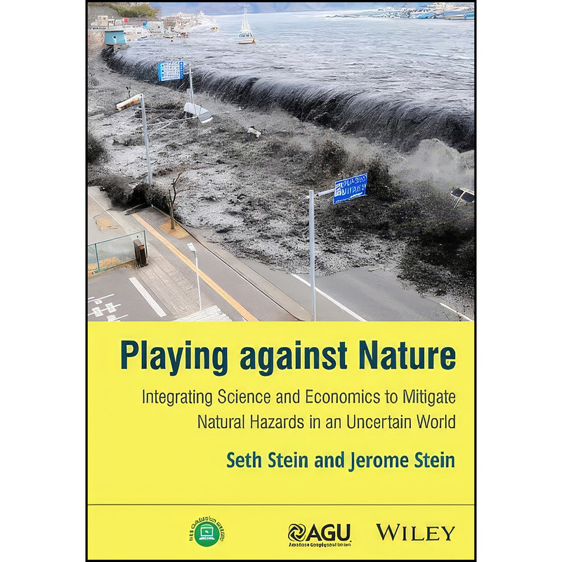 کتاب Playing against Nature اثر Seth Stein and Jerome Stein انتشارات American Geophysical Union