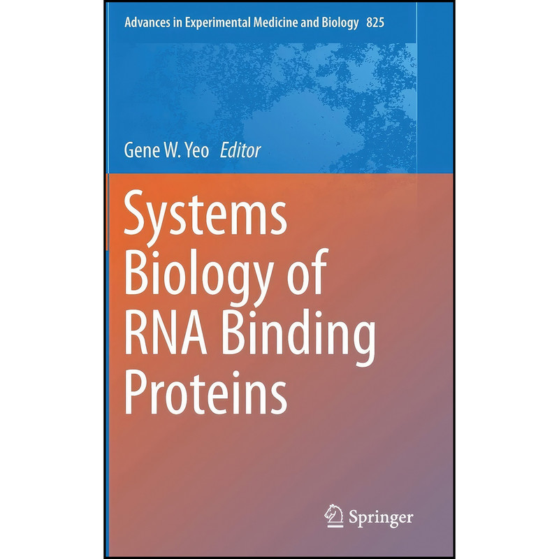 کتاب Systems Biology of RNA Binding Proteins  اثر Gene W. Yeo انتشارات Springer