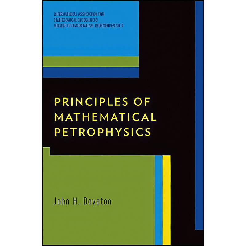 کتاب Principles of Mathematical Petrophysics اثر John H. Doveton انتشارات Oxford University Press