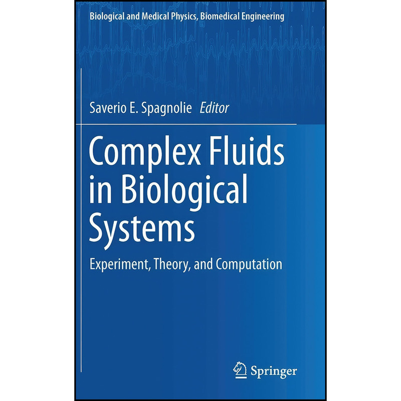 کتاب Complex Fluids in Biological Systems اثر Saverio E. Spagnolie انتشارات Springer