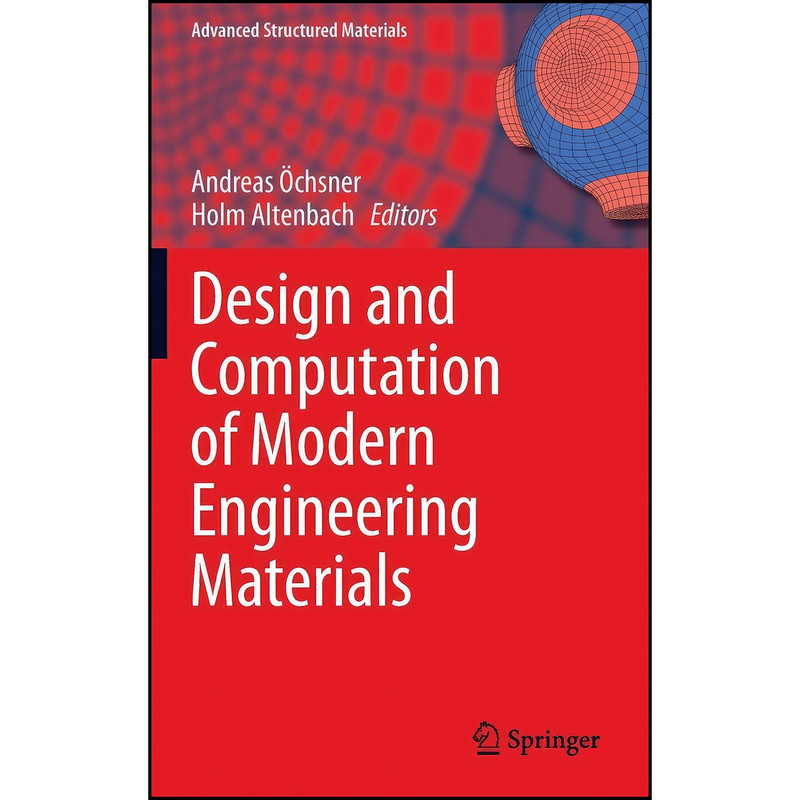 کتاب Design and Computation of Modern Engineering Materials  اثر جمعي از نويسندگان انتشارات Springer