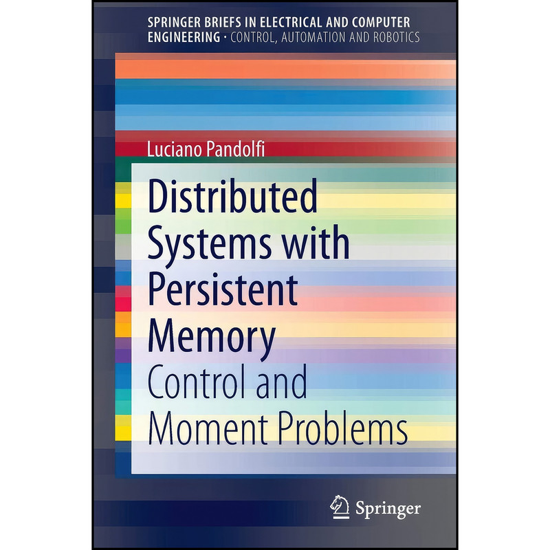 کتاب Distributed Systems with Persistent Memory اثر Luciano Pandolfi انتشارات Springer