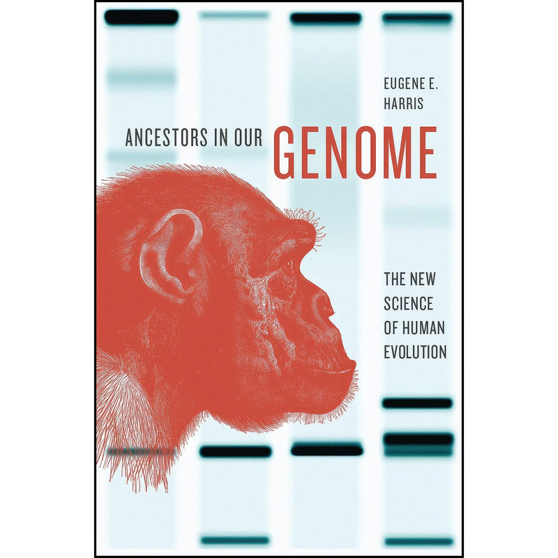 کتاب Ancestors in Our Genome اثر (Professor) Eugene E. Harris انتشارات Oxford University Press