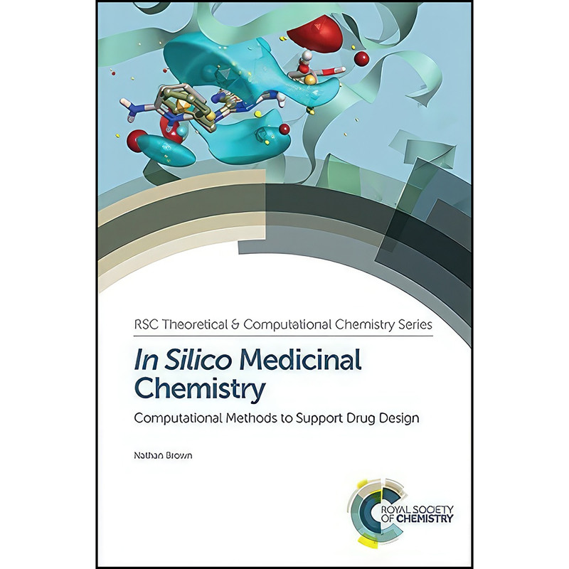 کتاب In Silico Medicinal Chemistry اثر Nathan Brown انتشارات Royal Society of Chemistry