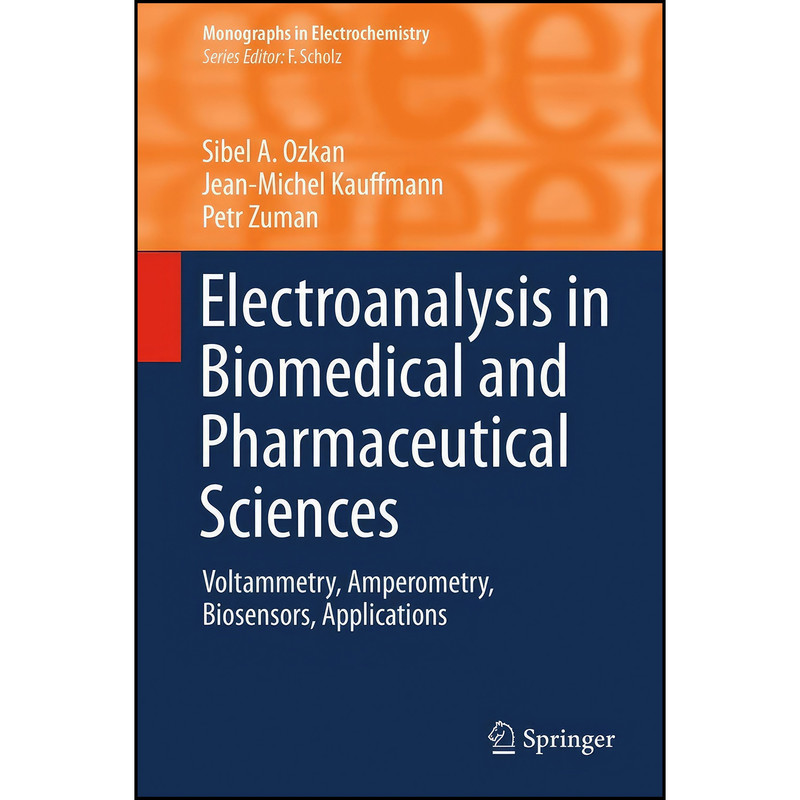کتاب Electroanalysis in Biomedical and Pharmaceutical Sciences اثر جمعي از نويسندگان انتشارات Springer