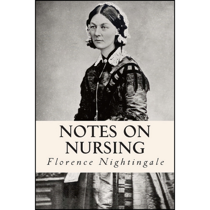 کتاب Notes on Nursing اثر Florence Nightingale انتشارات تازه ها