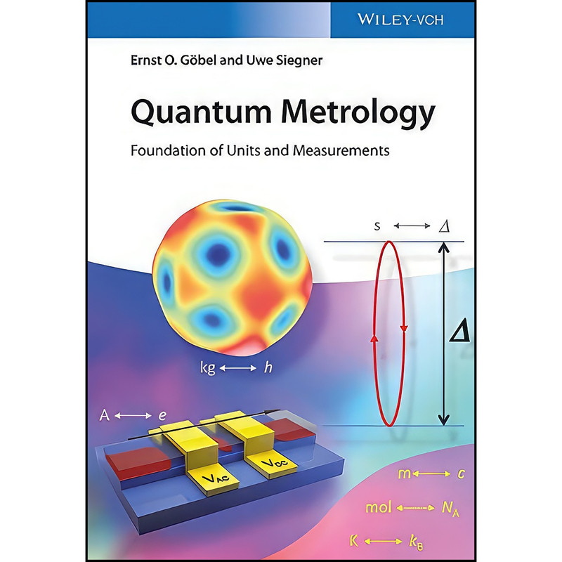 کتاب Quantum Metrology اثر Ernst O. G&ouml;bel and Uwe Siegner انتشارات Wiley