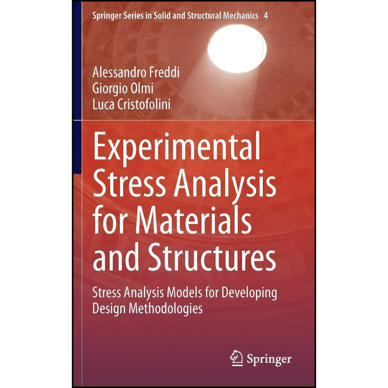 کتاب Experimental Stress Analysis for Materials and Structures  اثر Freddi انتشارات Springer