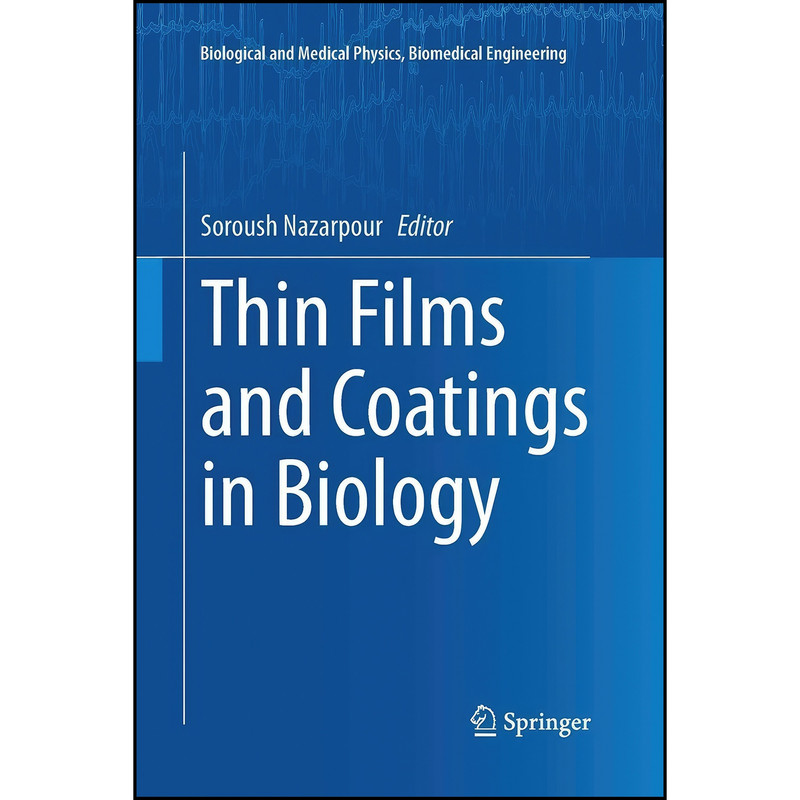 کتاب Thin Films and Coatings in Biology  اثر Soroush Nazarpour انتشارات تازه ها
