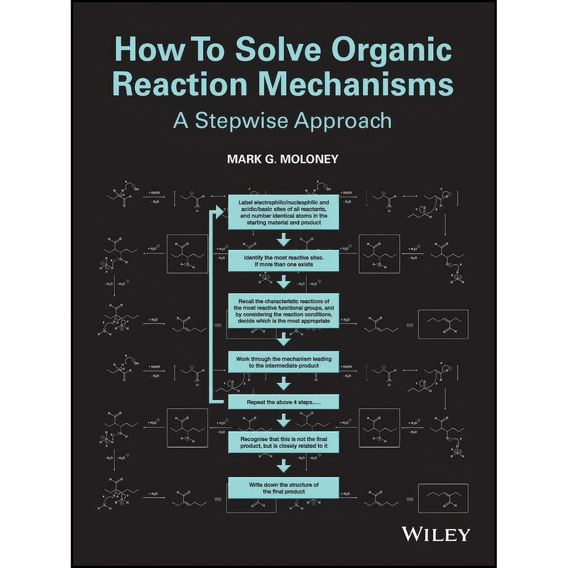 کتاب How To Solve Organic Reaction Mechanisms اثر Mark G. Moloney انتشارات Wiley