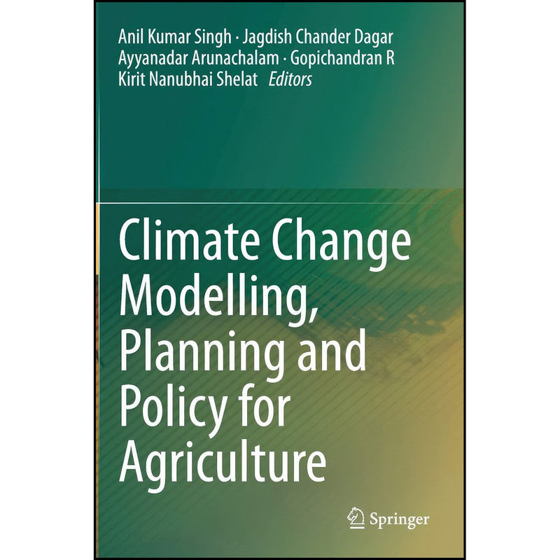 کتاب Climate Change Modelling, Planning and Policy for Agriculture اثر جمعي از نويسندگان انتشارات Springer