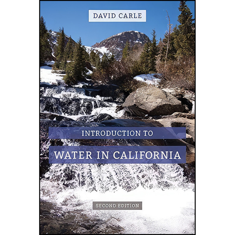 کتاب Introduction to Water in California اثر David Carle انتشارات University of California Press
