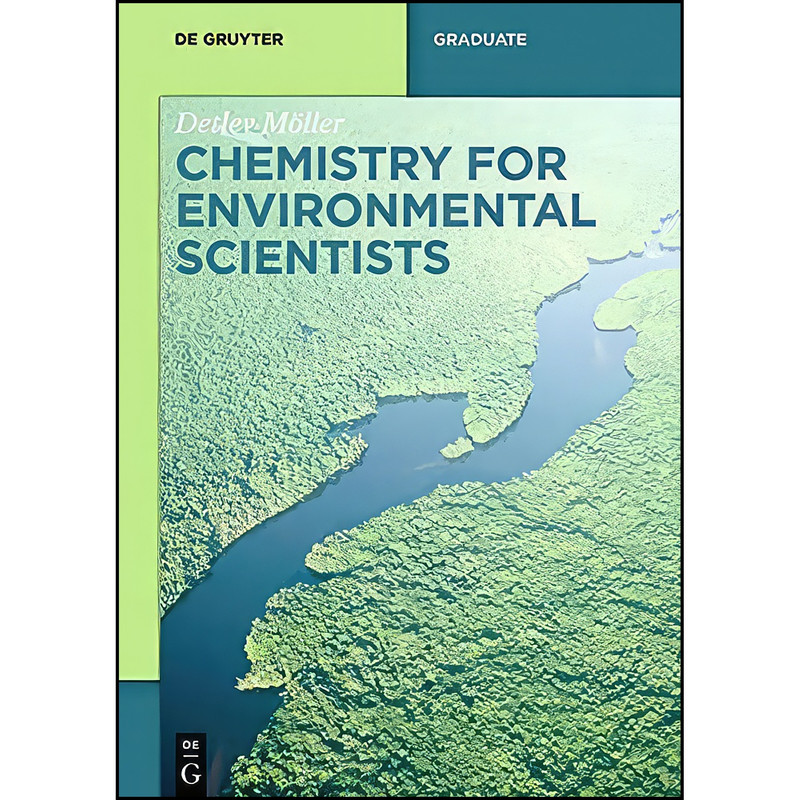 کتاب Chemistry for Environmental Scientists  اثر Detlev M&ouml;ller انتشارات De Gruyter