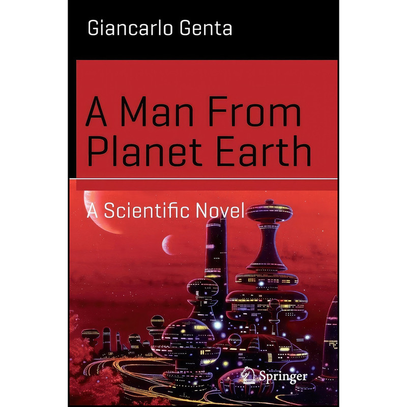کتاب A Man From Planet Earth اثر Giancarlo Genta انتشارات Springer