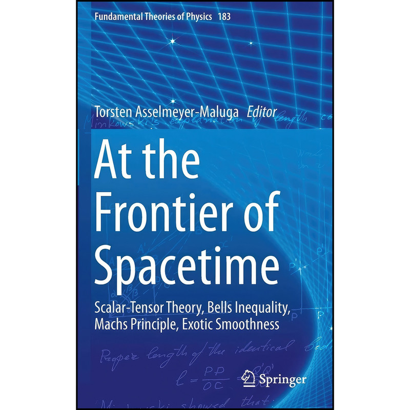 کتاب At the Frontier of Spacetime اثر Torsten Asselmeyer-Maluga انتشارات Springer