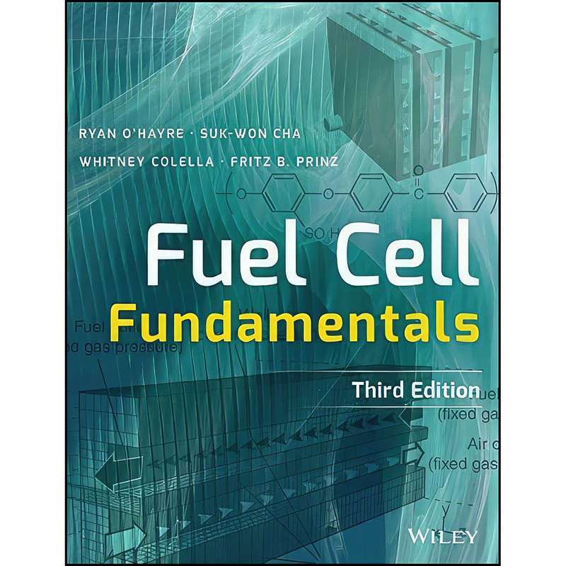 کتاب Fuel Cell Fundamentals اثر جمعي از نويسندگان انتشارات Wiley