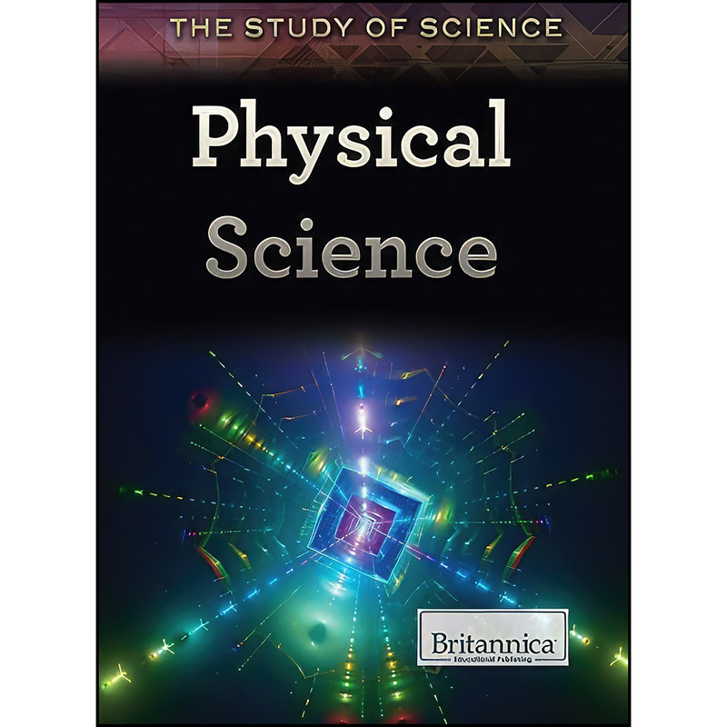 کتاب Physical Science  اثر Russell Kuhtz انتشارات Britannica Educational Pub
