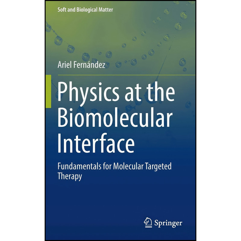 کتاب Physics at the Biomolecular Interface اثر Ariel Fernandez انتشارات Springer