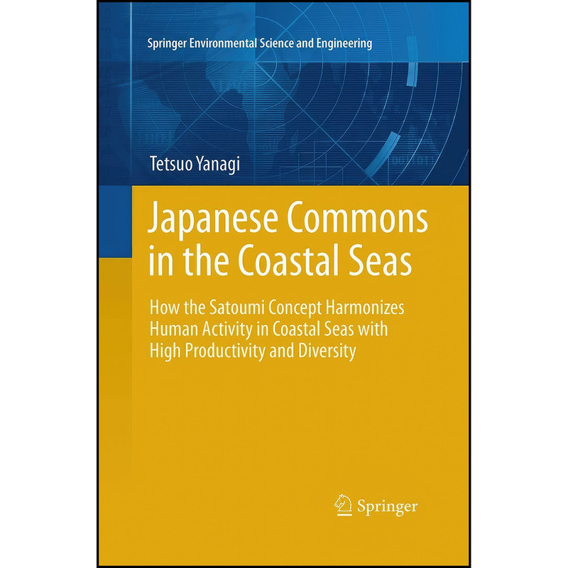 کتاب Japanese Commons in the Coastal Seas اثر Tetsuo Yanagi انتشارات Springer