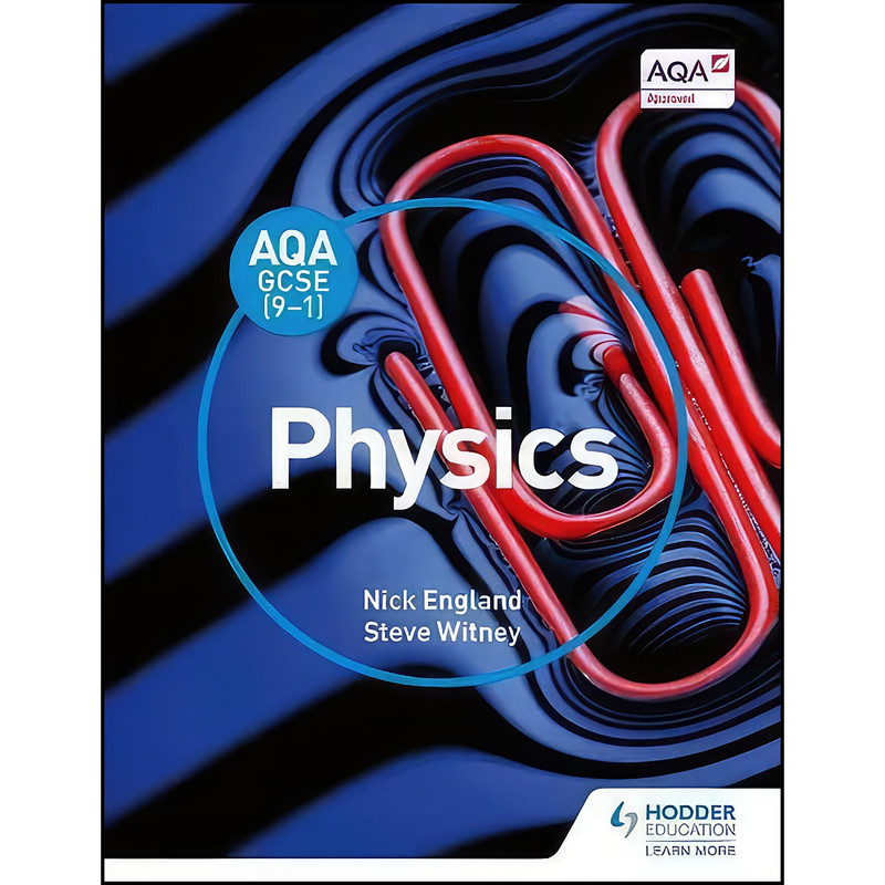 کتاب Physics Student Book Aqa Gcse 9-1 اثر Nick England انتشارات Hodder Education