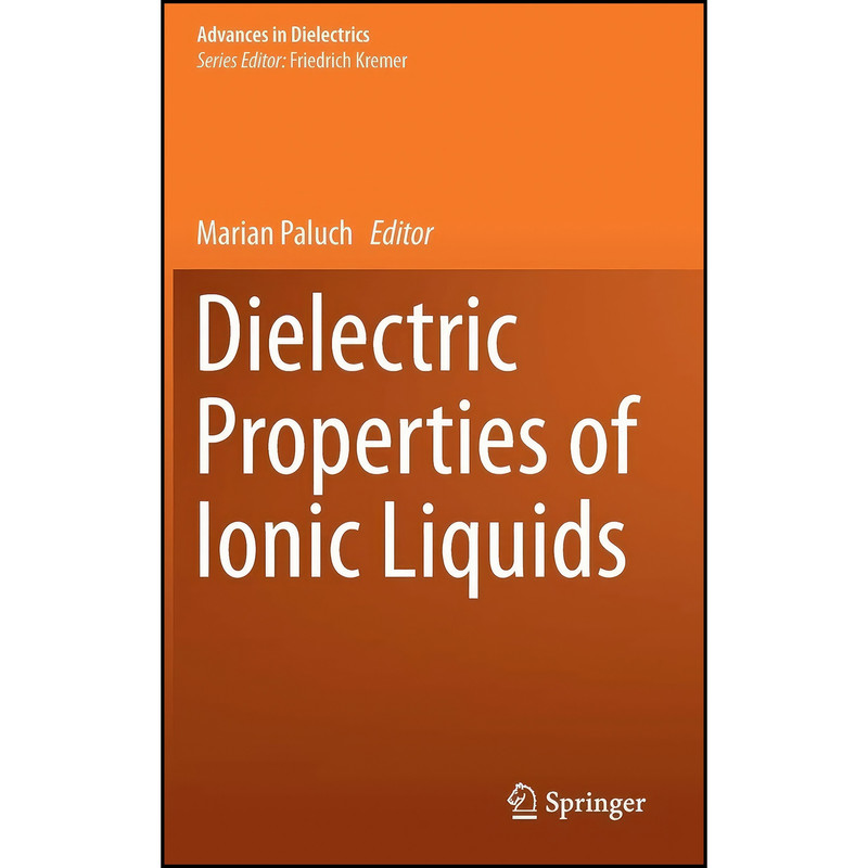کتاب Dielectric Properties of Ionic Liquids  اثر Marian Paluch انتشارات Springer