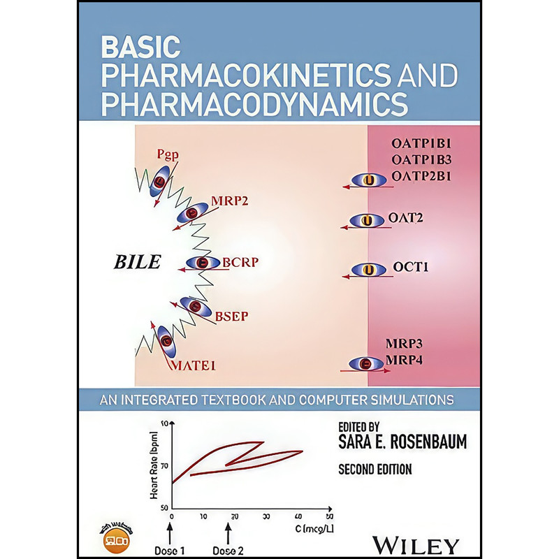 کتاب Basic Pharmacokinetics and Pharmacodynamics اثر Sara E. Rosenbaum انتشارات Wiley