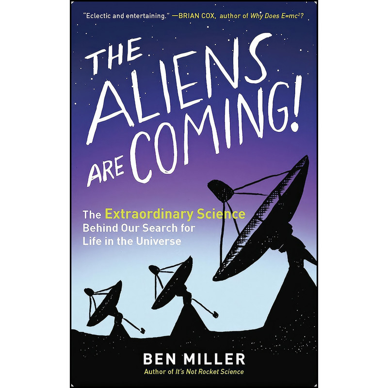 کتاب The Aliens Are Coming! اثر Ben Miller انتشارات The Experiment