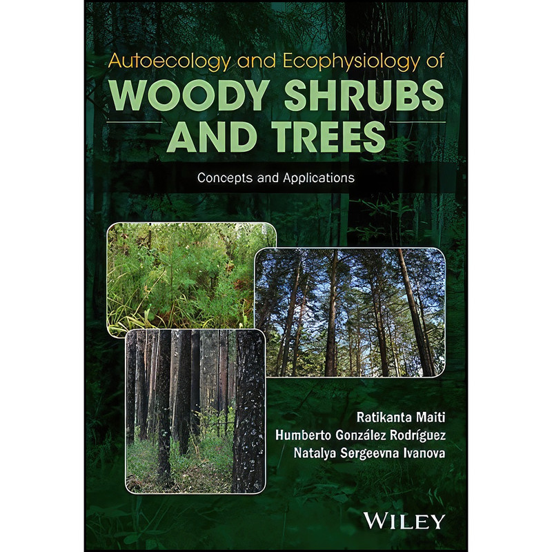 کتاب Autoecology and Ecophysiology of Woody Shrubs and Trees اثر جمعي از نويسندگان انتشارات Wiley
