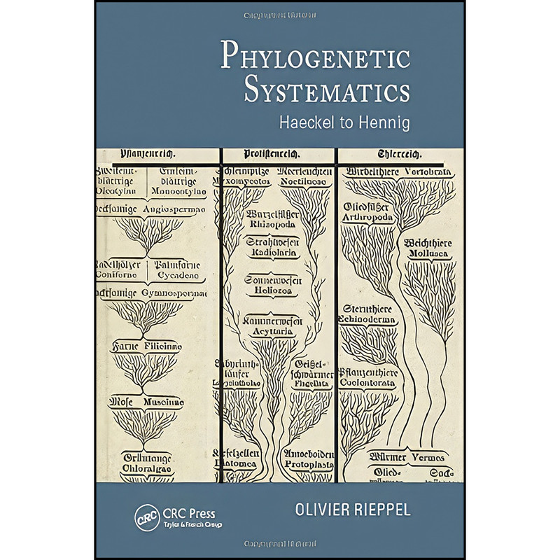 کتاب Phylogenetic Systematics اثر Olivier Rieppel انتشارات CRC Press