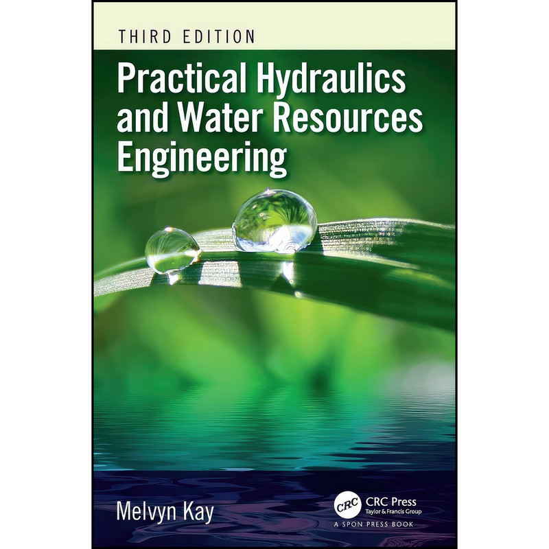 کتاب Practical Hydraulics and Water Resources Engineering اثر Melvyn Kay انتشارات تازه ها