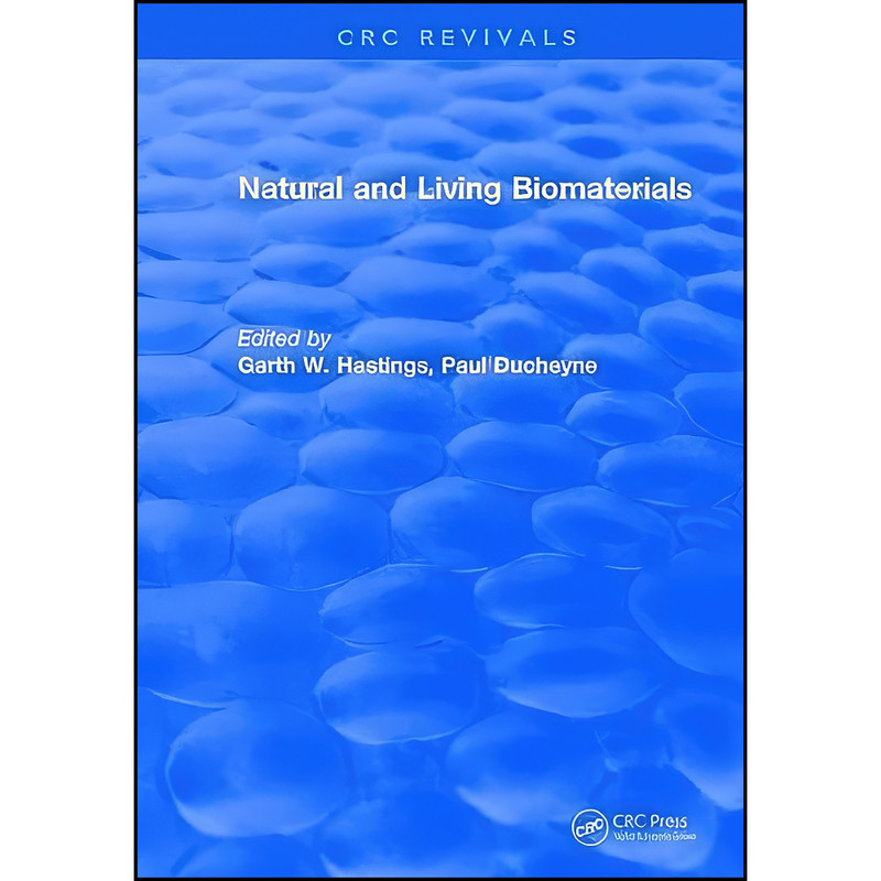 کتاب Natural and Living Biomaterials اثر Hastings انتشارات CRC Press