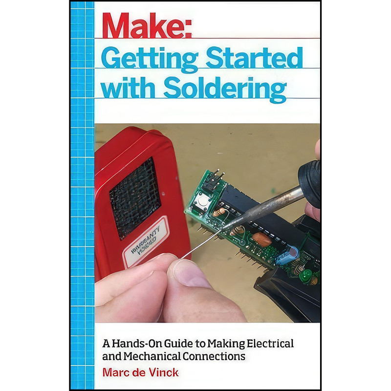 کتاب Getting Started with Soldering اثر Marc de Vinck انتشارات Make Community, LLC